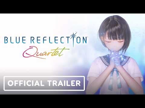 Blue Reflection Quartet - Official Launch Trailer