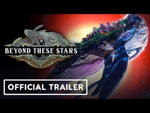 Beyond These Stars - Official Trailer | gamescom 2025