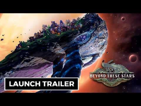 Beyond These Stars - Officila Launch Trailer
