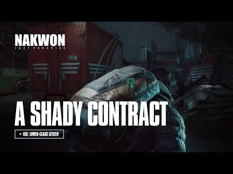 A Shady Contract l NAKWON: LAST PARADISE