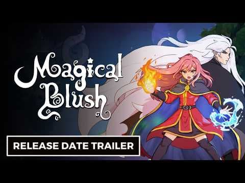 Magical Blush - Official Release Date Trailer