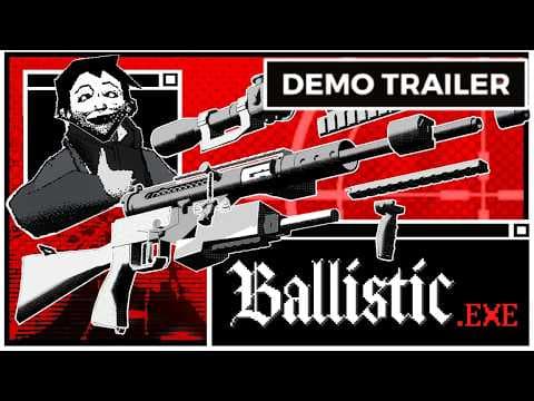 Ballistic.exe - Official Demo Trailer